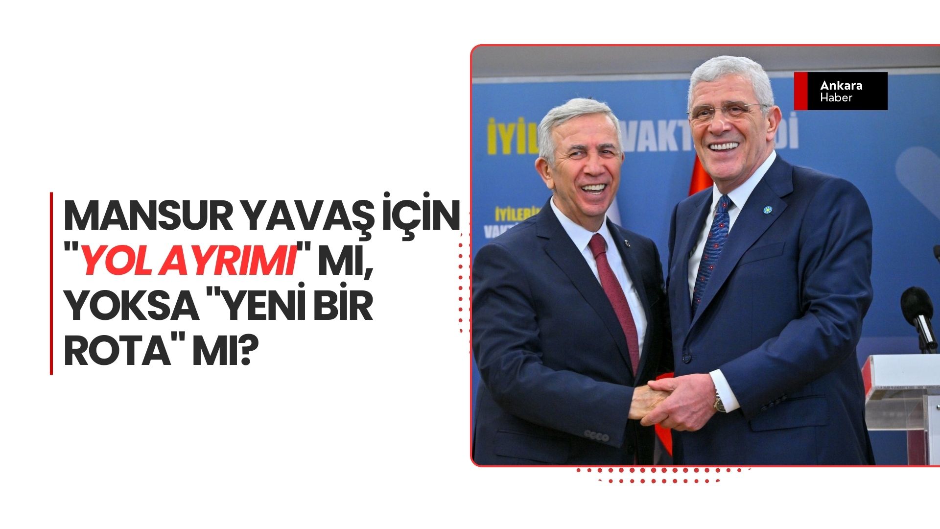 Ankara’da Siyasi Satranç: Mansur Yavaş İçin "Yol Ayrımı" mı, Yoksa "Yeni Bir Rota" mı?