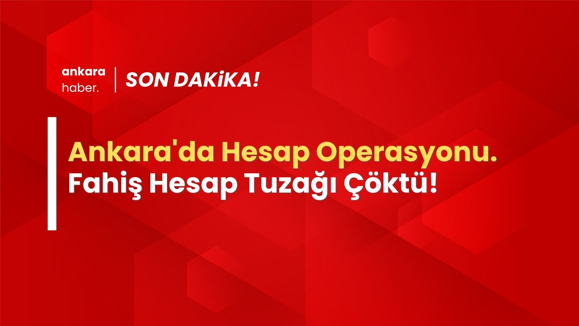Ankara'da "Aşk" Mesajıyla Başlayan Kâbus Restoranda Bitti: Fahiş Hesap Çetesi Gasp Bürosu'na Takıldı!