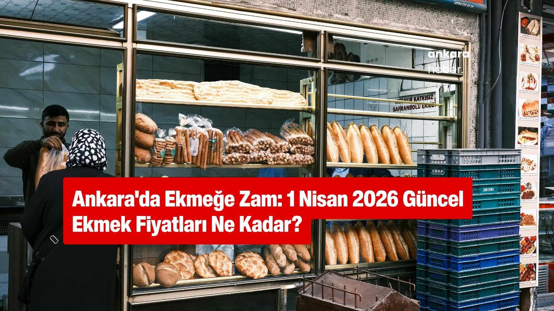 Ankara'da Ekmeğe Zam: 1 Nisan 2026 Güncel Ekmek Fiyatları Ne Kadar?