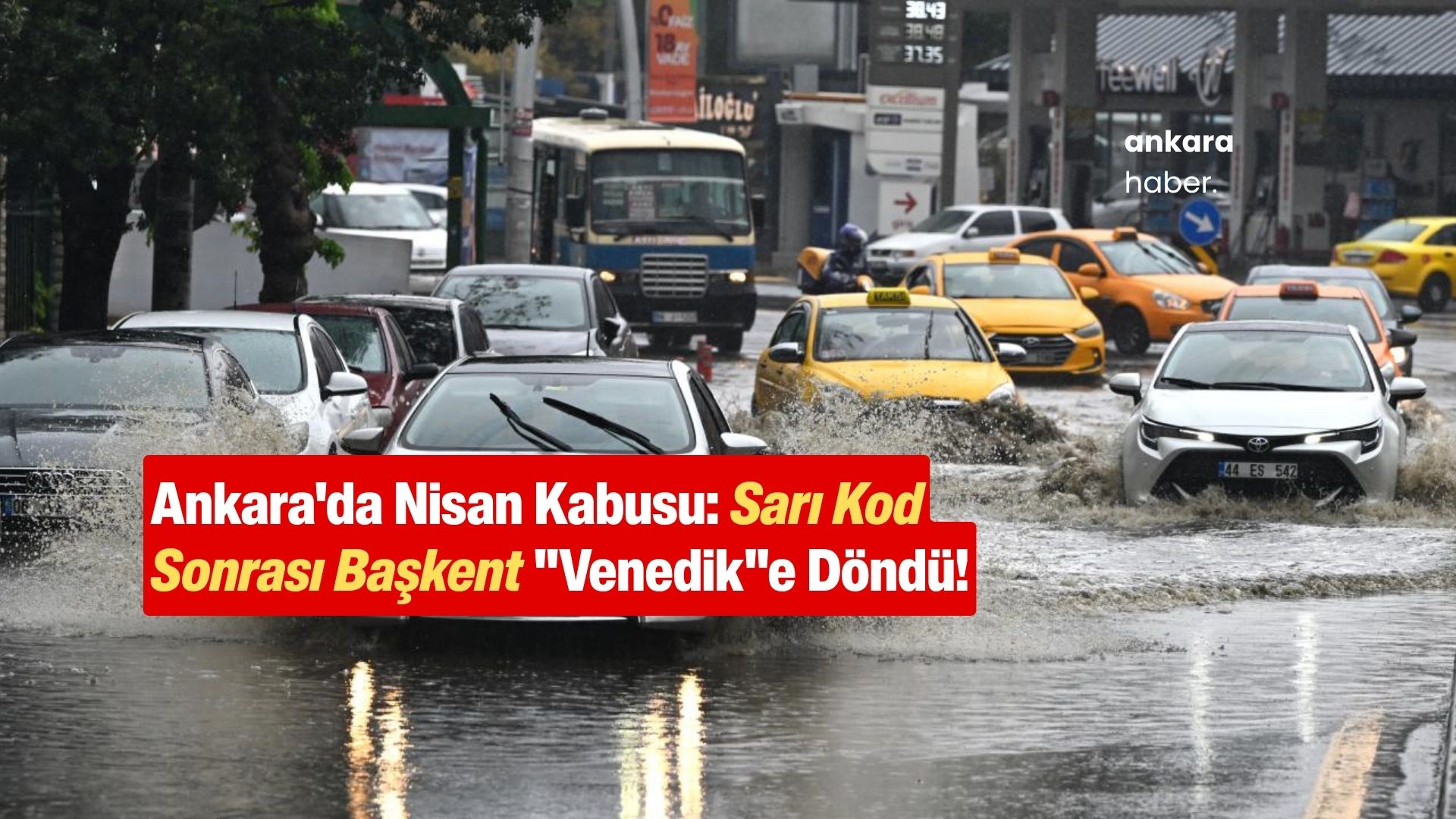 Ankara Sular Altında: Sağanak Yağış Başkent'i Göle Çevirdi!